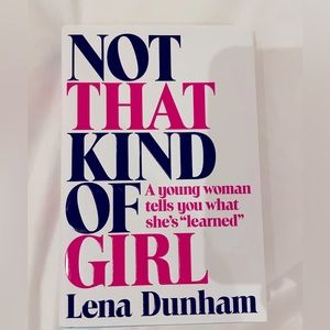 Novel by Lena Dunham - Not that Kind of Girl
